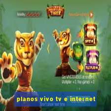 planos vivo tv e internet